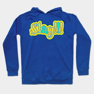 Slay Hoodie